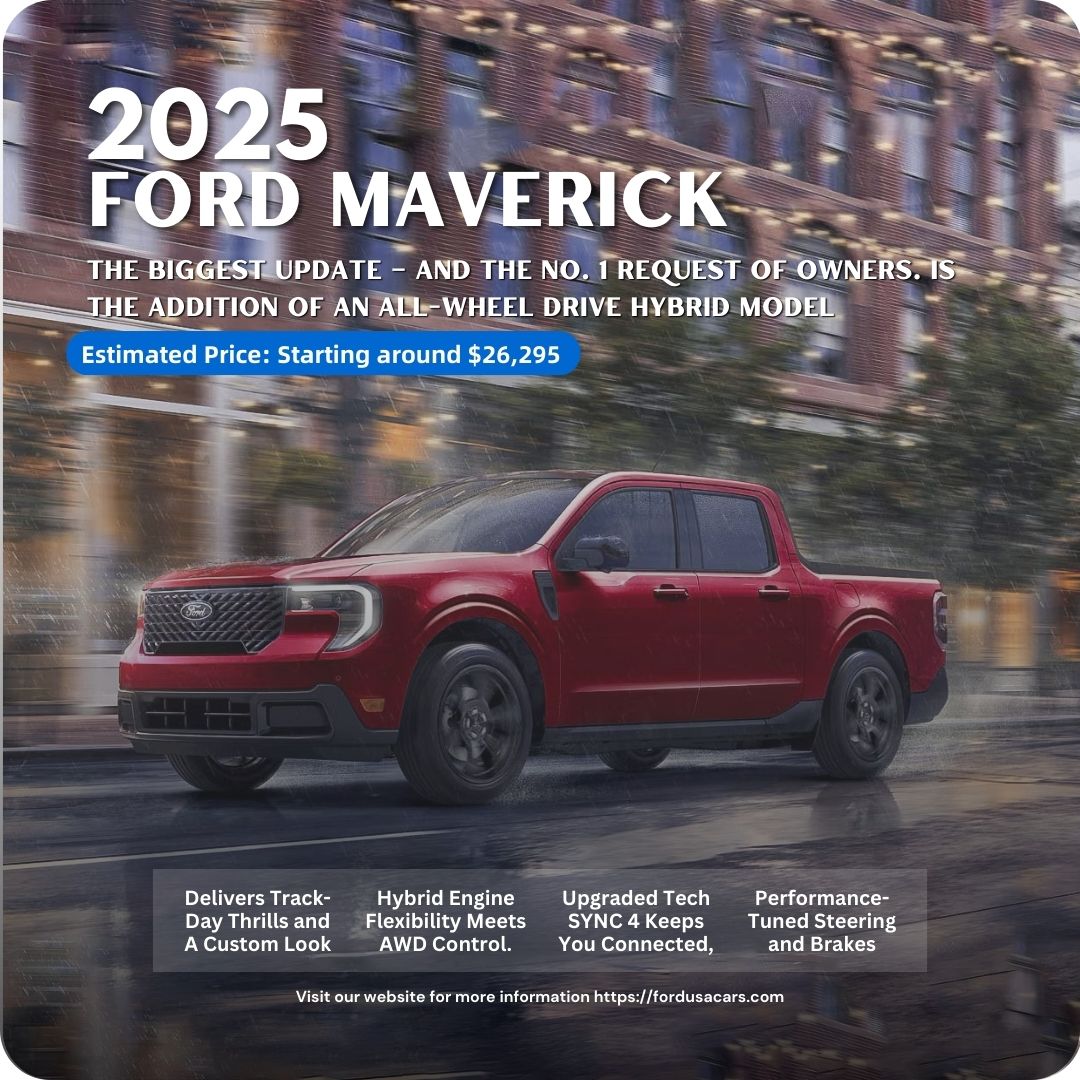 2025 Ford Maverick: Your Life, Your Maverick 2025 Ford Maverick